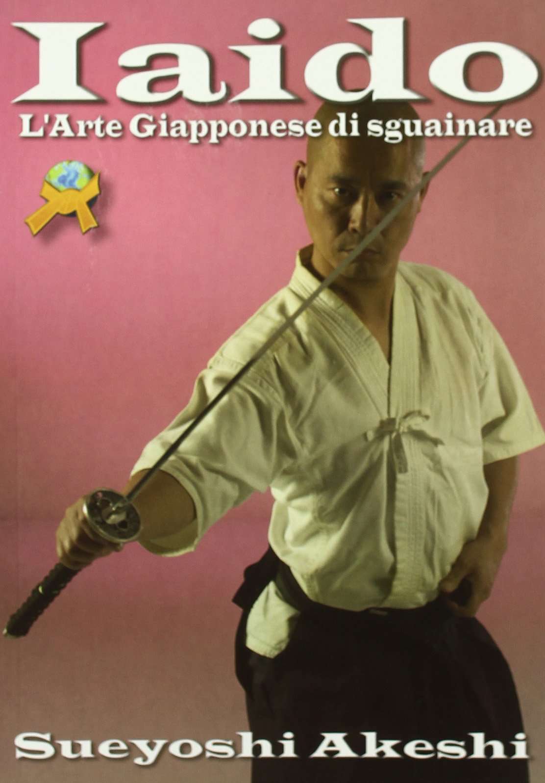 Iaido. L'arte giapponese di sguainare