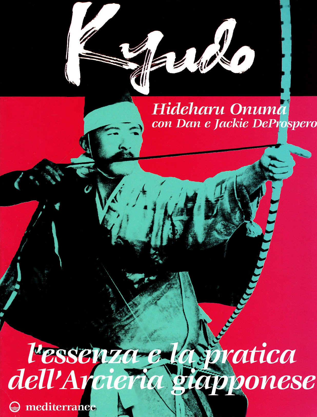 Kyudo. L'essenza e la pratica dell'arcieria giapponese